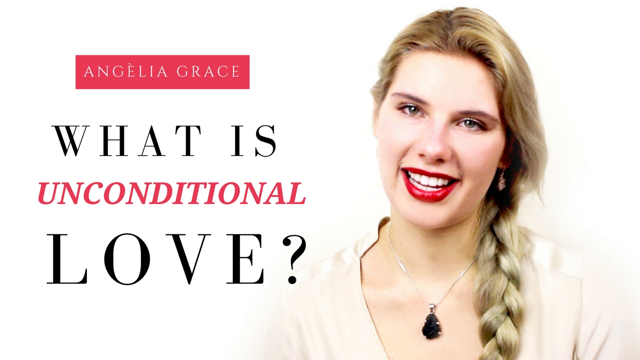 What is Unconditional Love?